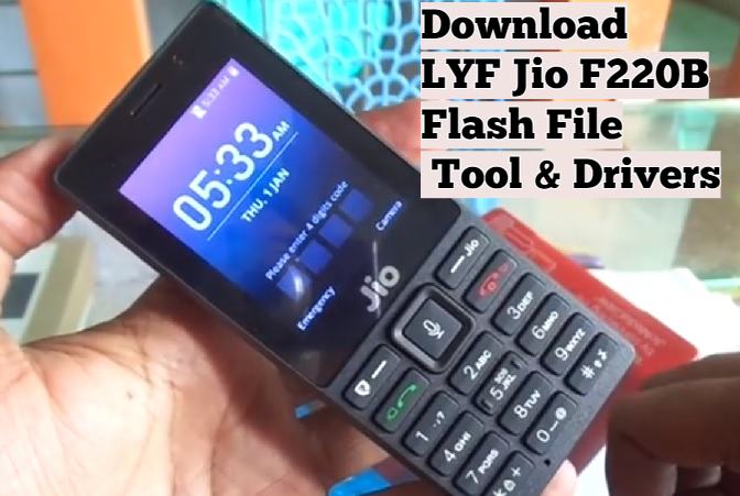 LYF Jio F220B Flash File & Tool – How To Flash Jio F220B