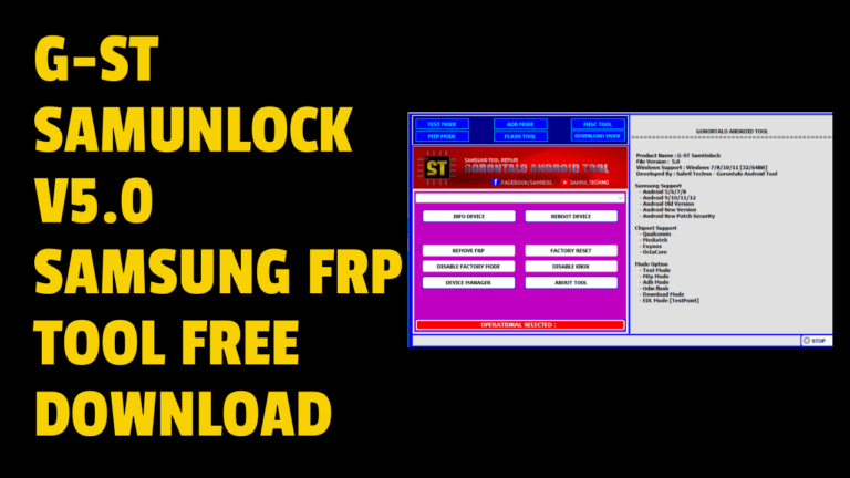 G-ST SamUnlock V5.5 Samsung FRP Tool Crack Version With Activator