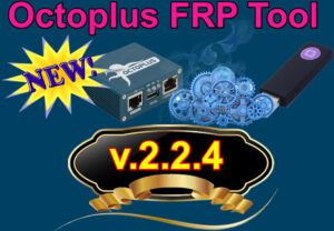 Octoplus FRP Tool v2.2.4 – The Ultimate Solution for Removing Factory Reset Protection on Android Devices