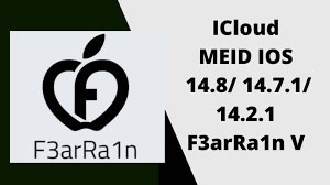Download Bypass ICloud MEID IOS 14.8.1/ 14.7.1/ 14.2.1 F3arRa1n Tool – [FREE]